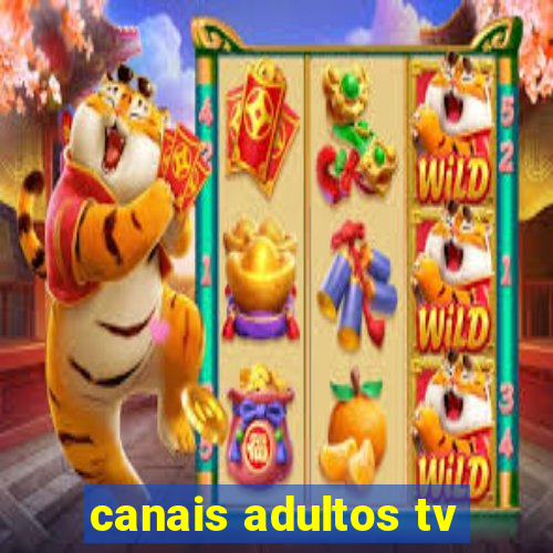 canais adultos tv